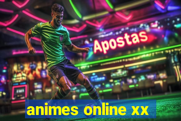 animes online xx